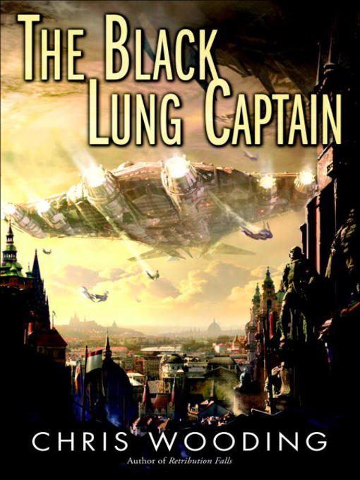 Title details for The Black Lung Captain by Chris Wooding - Available
